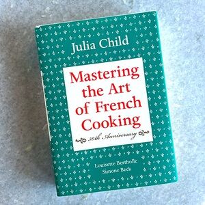 Mastering the Art off French Cooking by Julia Child